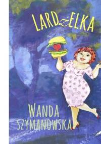 Lardżelka - Wanda Szymanowska