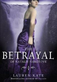 The Betrayal of Natalie Hargrove - Lauren Kate