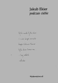 Podczas ciebie - Jakub Ekier