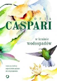 W krainie wodospadów - Sofia Caspari