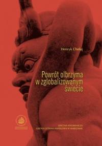 Powrót olbrzyma w zglobalizowanym świecie - Henryk Chołaj