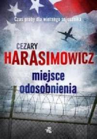 Miejsce odosobnienia - Cezary Harasimowicz