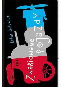 Zwariowane pojazdy - Artur Gulewicz