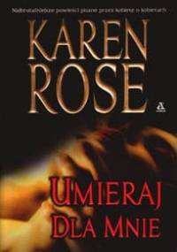 Umieraj dla mnie - Karen Rose