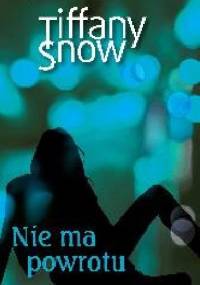 Nie ma powrotu - Tiffany Snow