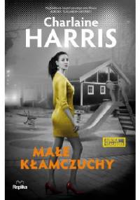 Małe kłamczuchy - Charlaine Harris