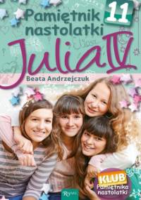 Pamiętnik Nastolatki (#12). Pamiętnik nastolatki 11. Julia IV - Beata Andrzejczuk