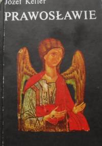 Prawosławie - Józef Keller