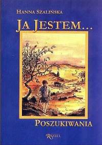 Ja Jestem... Poszukiwania - Hanna Szalińska