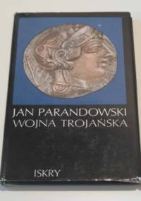 Wojna Trojańska - Jan Parandowski