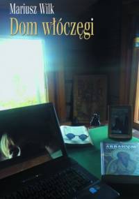 Dom włóczęgi - Mariusz Wilk