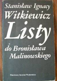 Listy do Bronisława Malinowskiego - Stanisław Ignacy Witkiewicz