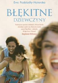 Błękitne dziewczyny - Ewa Podsiadły-Natorska
