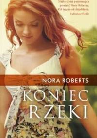 Koniec rzeki - Nora Roberts