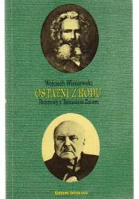 Ostatni z rodu - rozmowy z Tomaszem Zanem - Wojciech Wiśniewski