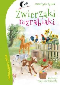 Zwierzaki rozrabiaki - Katarzyna Zychla