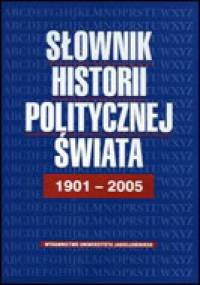 Słownik historii politycznej świata 1901-2005