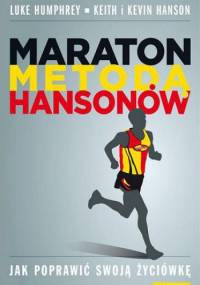 Maraton Metodą Hansonów - Luke Humphrey, Keith Hanson