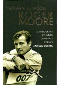 Nazywam się Moore, Roger Moore - Roger Moore