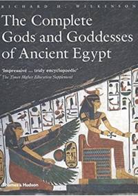 The Complete Gods and Goddesses of Ancient Egypt - Richard H. Wilkinson