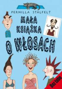 Mała książka o włosach - Pernilla Stalfelt