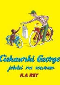 Ciekawski George jeździ na rowerze - H.A. Rey, Margret Rey