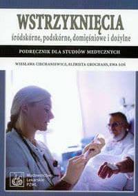 Wstrzyknięcia śródkskórne, podskórne, domięśniowe i dożylne