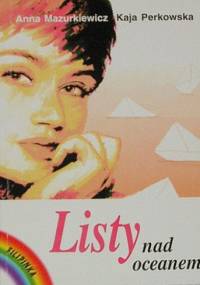 Listy nad oceanem - Anna Mazurkiewicz, Kaja Perkowska