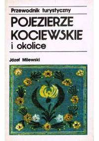 Pojezierze Kociewskie i okolice - Józef Milewski