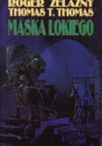 Maska Lokiego - Roger Zelazny, Thomas T. Thomas