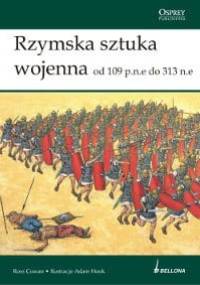 Rzymska sztuka wojenna od 109 p.n.e. do 313 n.e. - Ross Cowan