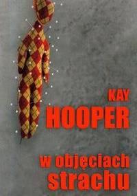 W objęciach strachu - Kay Hooper