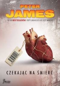 Czekając na śmierć - Peter James