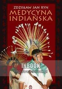 Medycyna indiańska - Zdzisław Jan Ryn