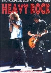 Heavy Rock - encyklopedia muzyki popularnej - Ryszard Gloger