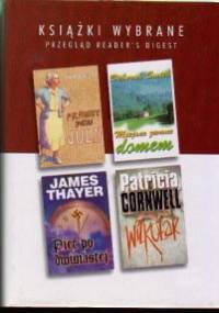 KSIĄŻKI WYBRANE: Prawdy pani Julii, Miejsce zwane domem, Pięć po dwunastej, Wilkołak