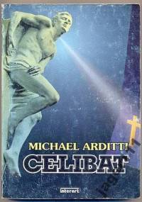 Celibat - Michael Arditti