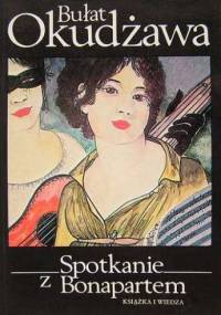 Spotkanie z Bonapartem - Bułat Okudżawa
