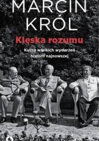 Klęska rozumu - Marcin Król