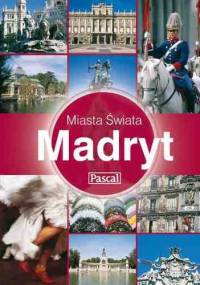 Madryt - Miasta Świata - Harvey Holtom