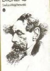 Dickens. Opowieść biograficzna - Stefan Majchrowski