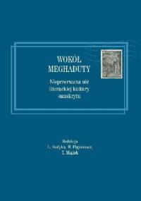 Wokół Meghaduty. Nieprzerwana nić literackiej kultury sanskrytu