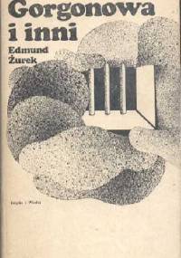 Gorgonowa i inni - Edmund Żurek