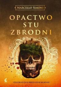 Opactwo stu zbrodni - Marcello Simoni