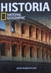 Rzym Panem świata. Historia National Geographic - Redakcja magazynu National Geographic