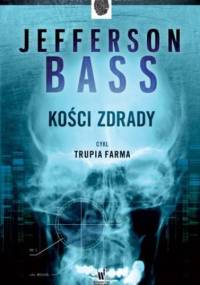 Kości zdrady - Bill Bass, Jon Jefferson
