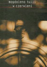 W czerwieni - Magdalena Tulli