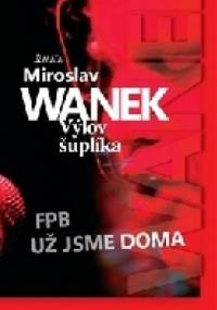 Výlov šuplíka - Miroslav Wanek