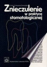 Znieczulenie w praktyce stomatologicznej - Leszek Kryst, Ewa Mayzner-Zawadzka