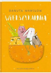 Wierszykarnia - Danuta Wawiłow, Jola Richter-Magnuszewska